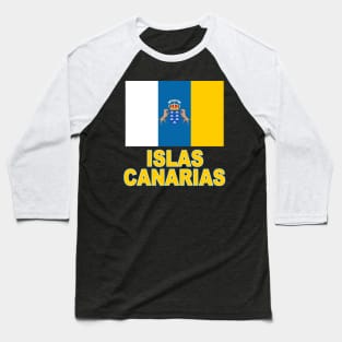 The Pride of the Canary Islands (Islas Canarias in Spanish) Flag Design Baseball T-Shirt